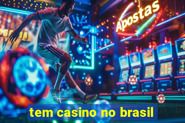 tem casino no brasil