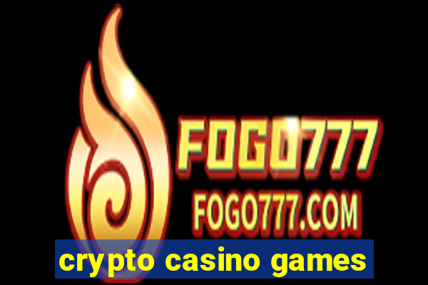 crypto casino games