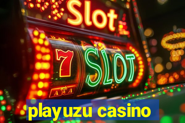 playuzu casino