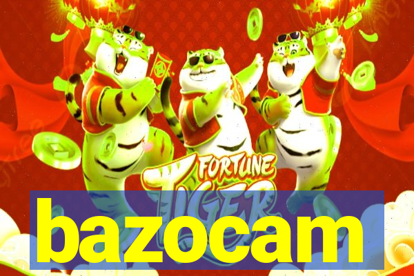 bazocam