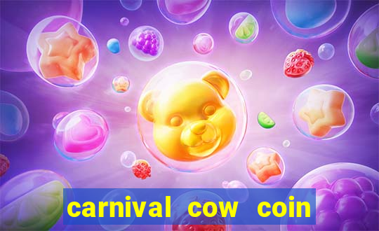 carnival cow coin combo slot