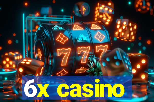 6x casino