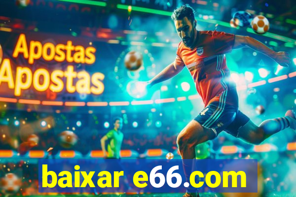 baixar e66.com