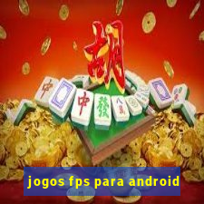 jogos fps para android