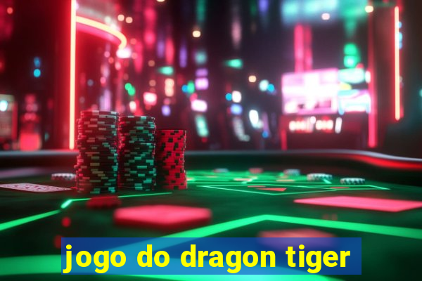 jogo do dragon tiger