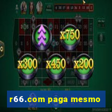 r66.com paga mesmo