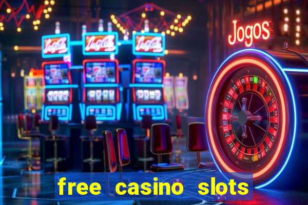 free casino slots games free