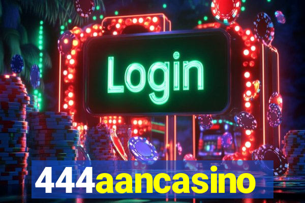 444aancasino