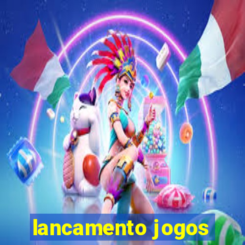 lancamento jogos