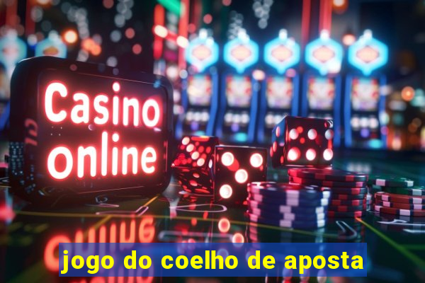 jogo do coelho de aposta