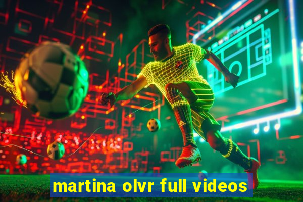 martina olvr full videos