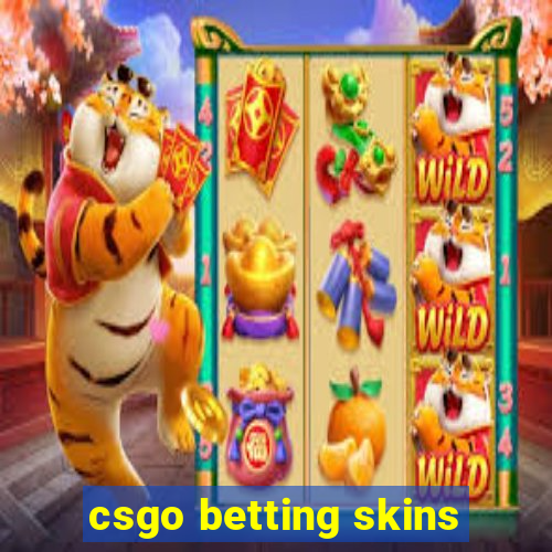 csgo betting skins