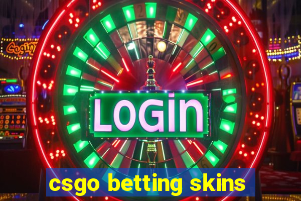 csgo betting skins