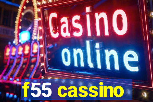 f55 cassino