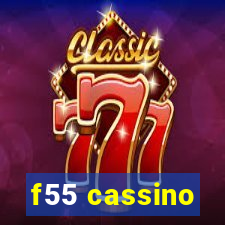 f55 cassino