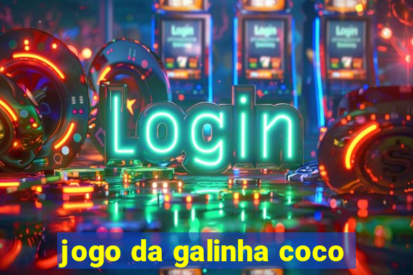 jogo da galinha coco