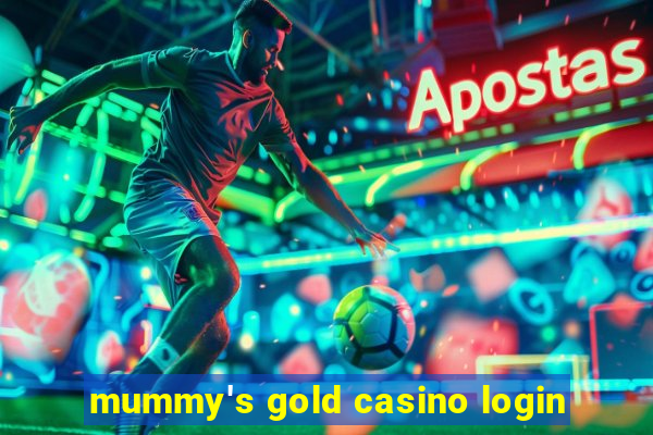 mummy's gold casino login