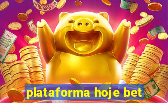 plataforma hoje bet