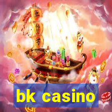 bk casino