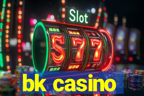 bk casino