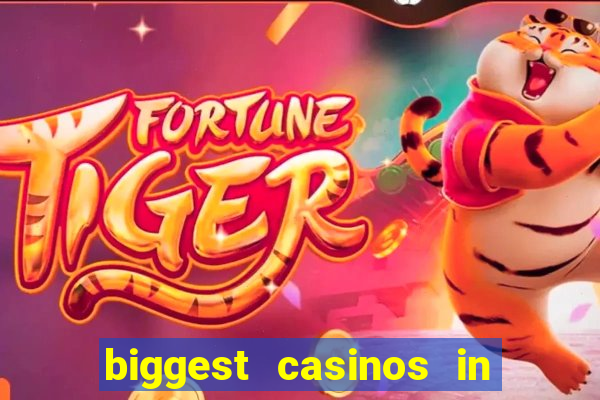 biggest casinos in the usa