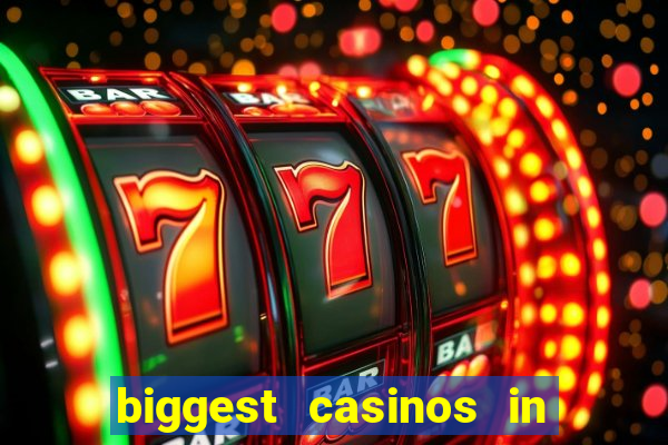 biggest casinos in the usa