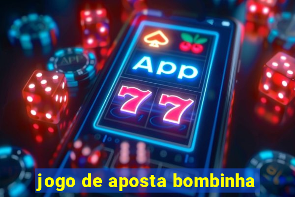 jogo de aposta bombinha