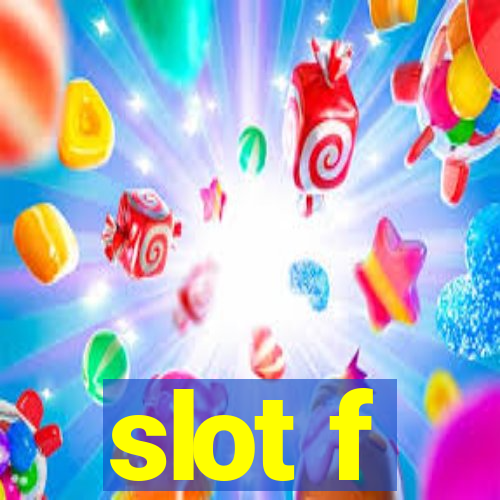 slot f