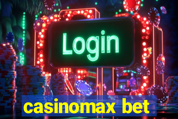 casinomax bet