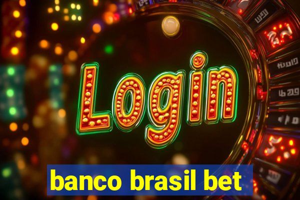 banco brasil bet