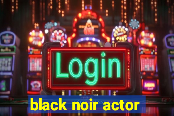 black noir actor