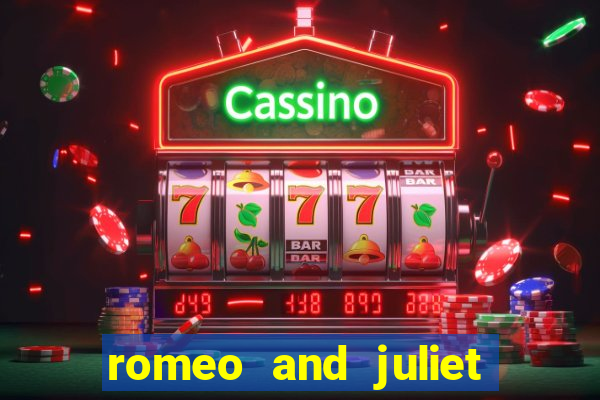 romeo and juliet slot oyunu