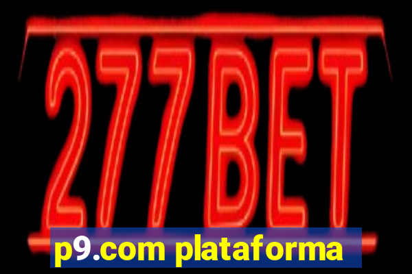 p9.com plataforma