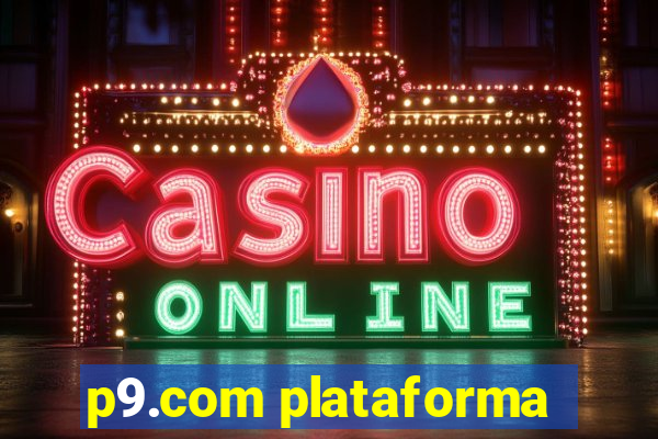 p9.com plataforma