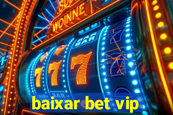 baixar bet vip