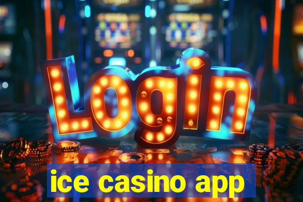 ice casino app