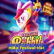 miko festival slot