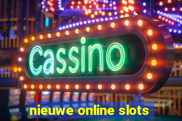 nieuwe online slots