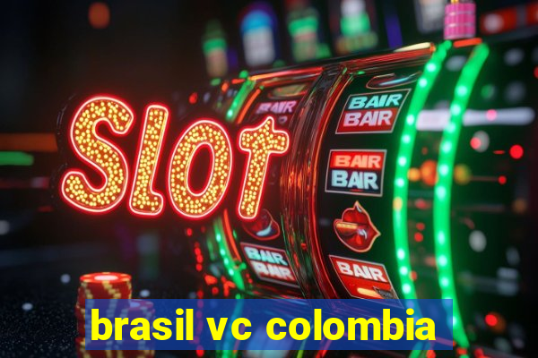 brasil vc colombia