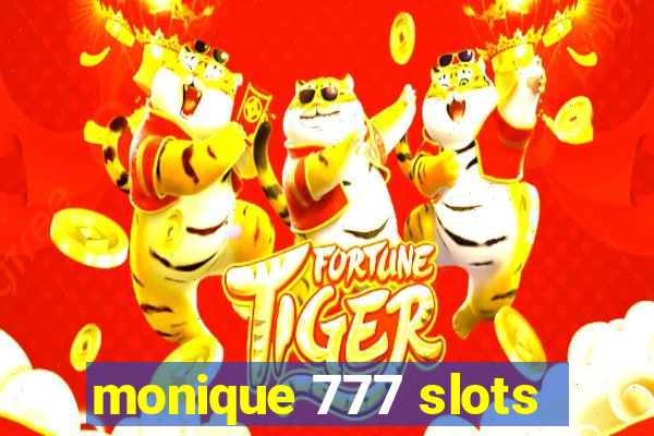 monique 777 slots