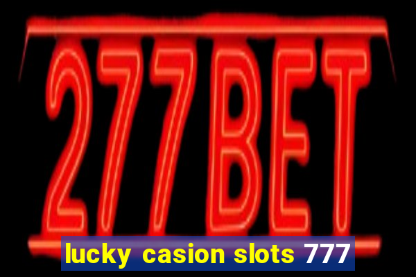 lucky casion slots 777