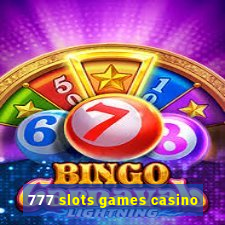 777 slots games casino