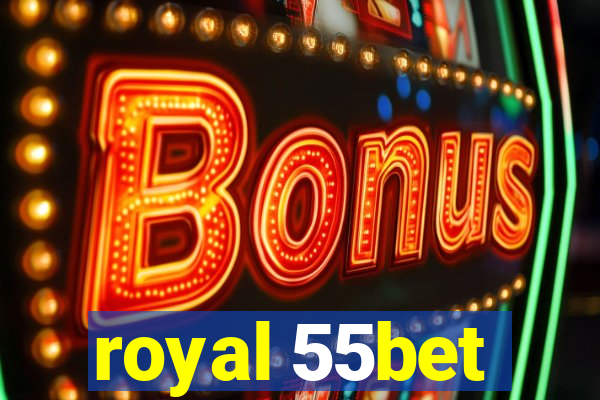 royal 55bet