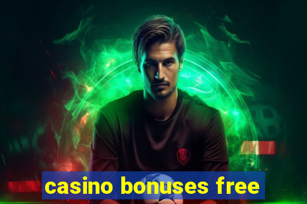 casino bonuses free