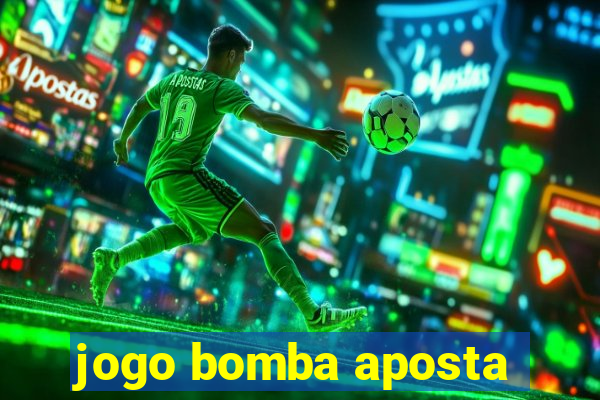 jogo bomba aposta