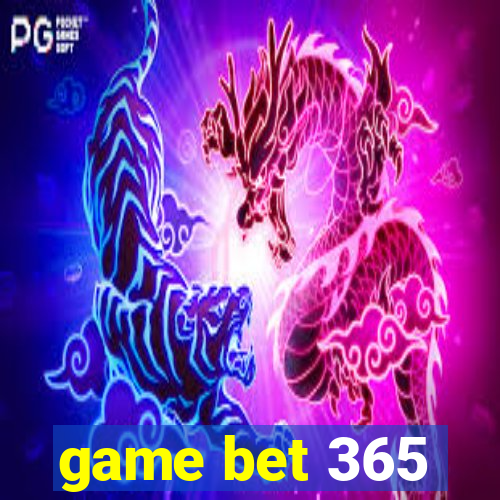 game bet 365