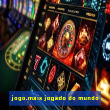 jogo.mais jogado do mundo