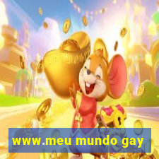 www.meu mundo gay