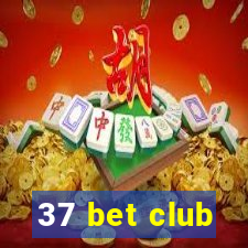 37 bet club