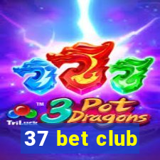 37 bet club